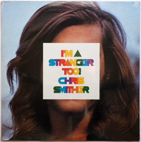 Chris Smither / I'm A Stranger Too (Sealed!!!)β
