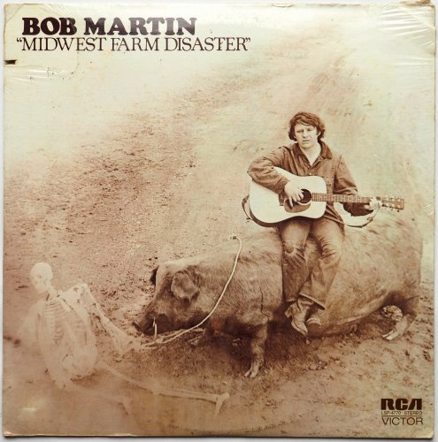 Bob Martin / Midwest Farm Disaster (Sealed!!)β