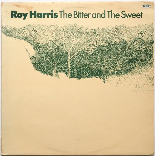 Roy Harris / The Bitter And The Sweetβ