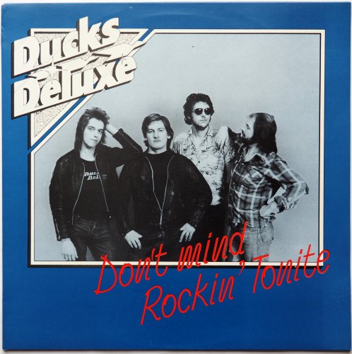 Ducks Deluxe / Don't Mind Rockin' Tonite (UK)β