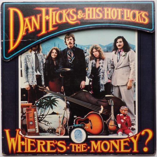 Dan Hicks and His Hot Licks / Where's The Money? β