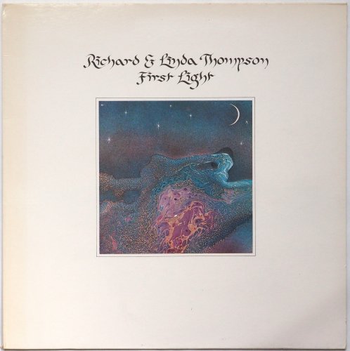Richard And Linda Thompson / First Light (UK Early Issue)β