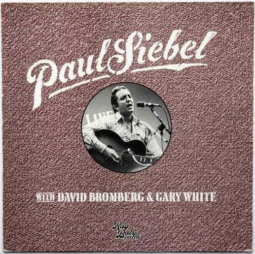 Paul Siebel With David Bromberg & Gary White / Liveβ