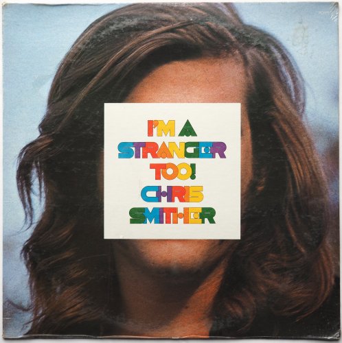 Chris Smither / I'm A Stranger Too (Sealed!!!)β