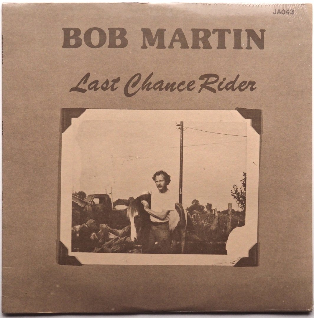 Bob Martin / Last Chance Rider (Sealed!!)β