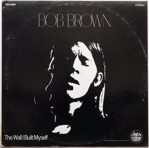 Bob Brown / The Wall I Built Myself (Prpmo)β