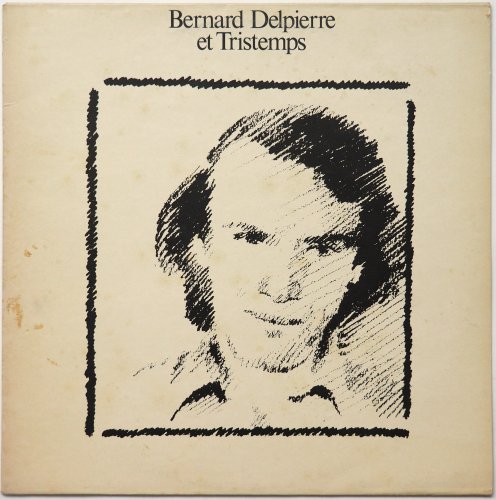Bernard Delpierre Et Tristemps / Bernard Delpierre Et Tristempsβ