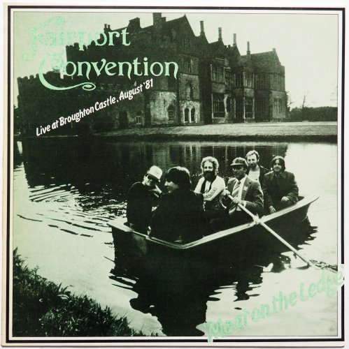 Fairport Convention / Moat On The Ledge (Live At Broughton Castle, August '81) (UK)β