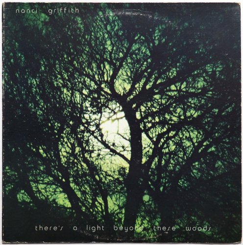 Nanci Griffith / There's A Light Beyond These Woods (Mega Rare B.F.Deal 1st Issue)β