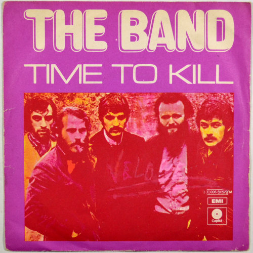 Band, The / Time To Kill (Italy Picture Sleeve 7
