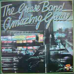 Grease Band / Amazing Grease (Reissue)β