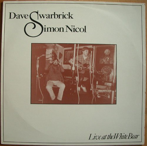 Dave Swarbrick and Simon Nicol / Live At The White Bearβ
