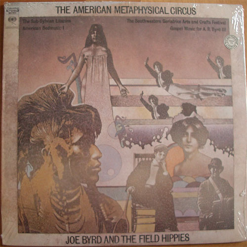Joe Byrd and the Field Hippies / The American Metaphysical Circus (Re-Issue In Shrink)β
