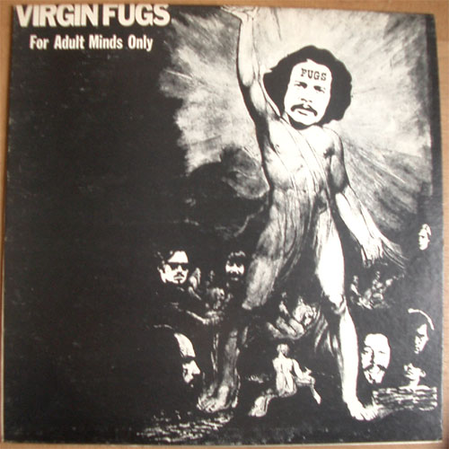 Fugs / Virgin Fugs  For Adult Minds Onlyβ
