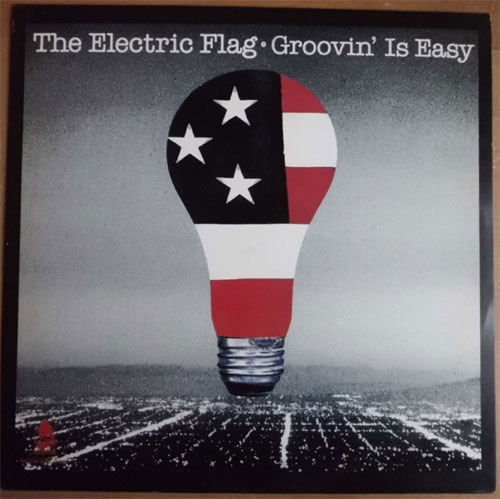 Electric Flag / Groovin' Is Easy (UK only)β