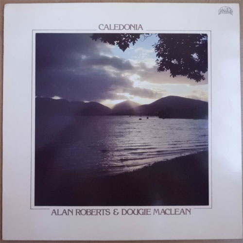 Alan Roberts and Dougie MacLean / Caledonia (Mat-1)β