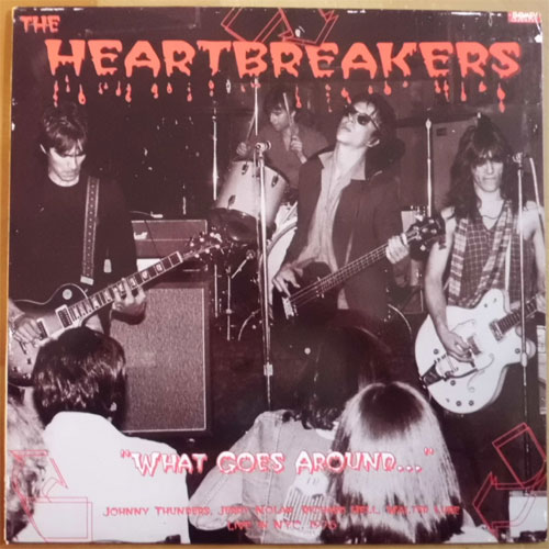 Heartbreakers (Johnny Thunders, Richard Hell) / What Goes AroundĤβ