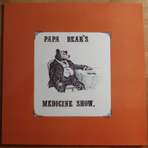 Papa Bear's Medicine Show / Papa Bear's Medicine Show (Ltd.450 Reissue)β