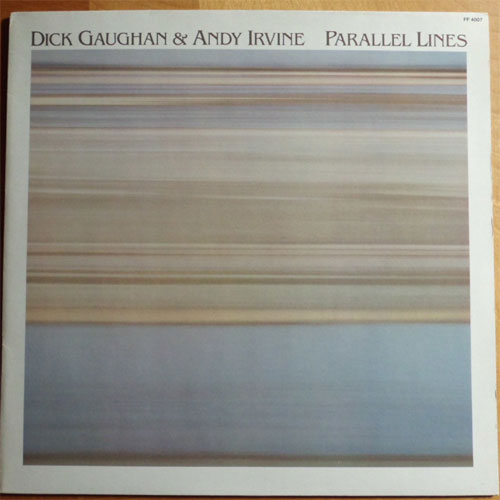 Dick Gaughan and Andy Irvine / Parallel Linesβ