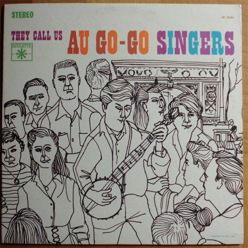 Au Go-Go Singers  (feat. Steve Stills, Richie Furay)/ They Call Us Au Go-Go Singersβ