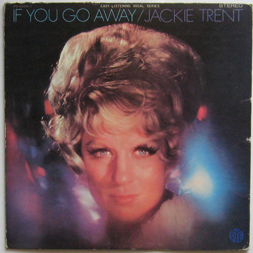 Jackie Trent / If You Go Awayβ
