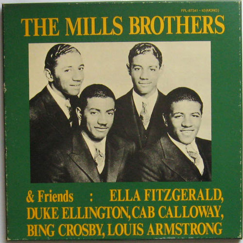 Mills Brothers / Mills Brothers & The Friendsβ