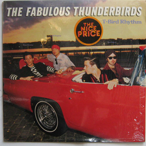 Fabulous Thunderbirds, The / T-Bird Rhythmβ