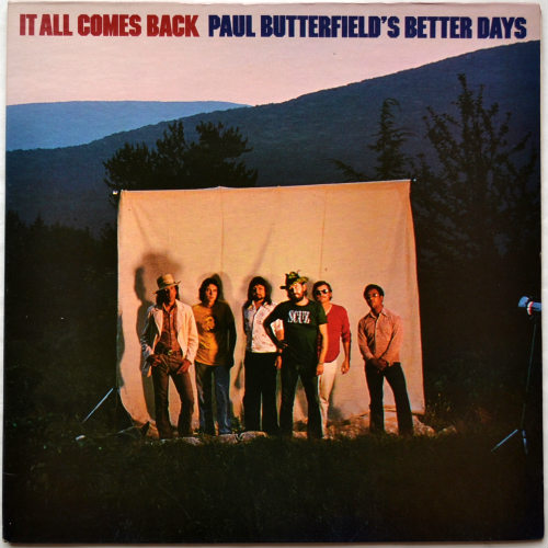 Paul Butterfiel's Better Days / It All Comes Backβ