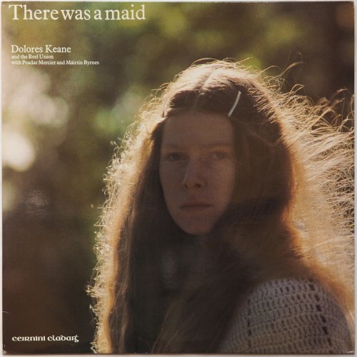 Dolores Keane / There Was A Maidβ
