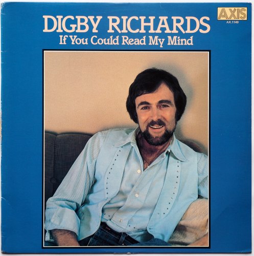 Digby Richards / If You Could Read My Mindβ