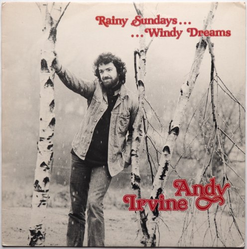 Andy Irvine / Rainy Sundays...Windy Dreamsβ