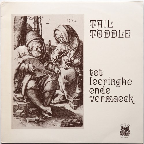 Tail Toddle / Tot Leeringhe Ende Vermaeckβ