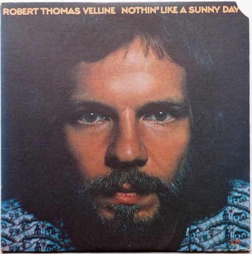 Robert Thomas Velline / Nothin' Like A Sunny Day (Sealed)β