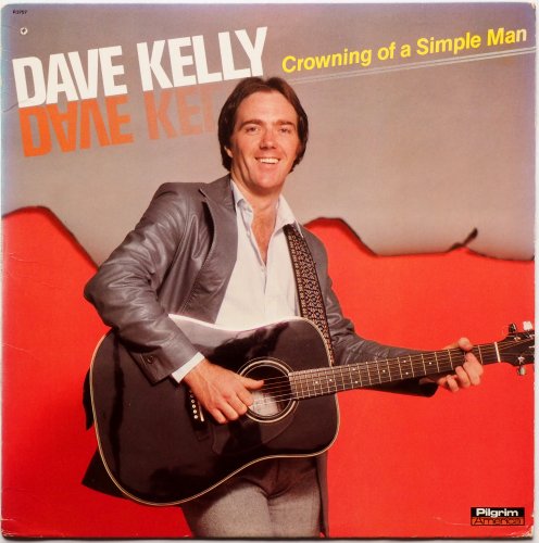 Dave Kelly / Crowning Of A Simple Manβ