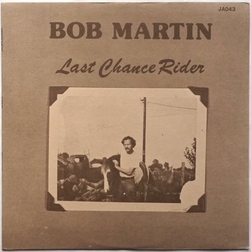 Bob Martin / Last Chance Rider (w/Press Sheet)β