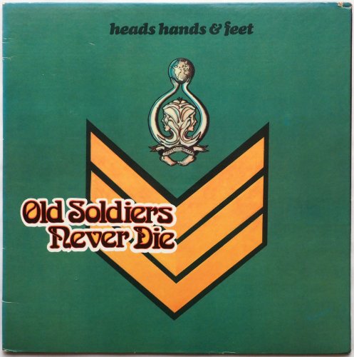 Heads Hands And Feet / Old Soldiers Never Dieβ