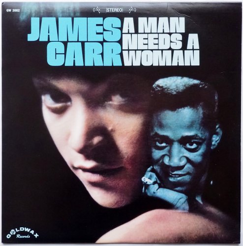 James Carr / A Man Needs A Woman  (Re-issue)β