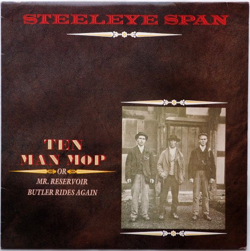 Steeleye Span / Ten Man Mop Or Mr Reservoir Butler Rides Again (UK Later)β