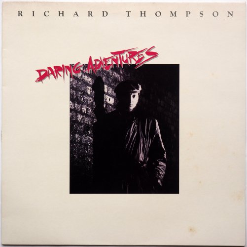 Richard Thompson / Daring Adventures (UK Matrix-1)β