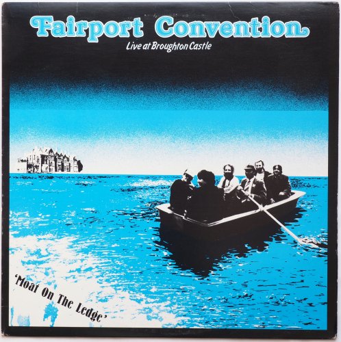 Fairport Convention / Moat On The Ledge (Live At Broughton Castle, August '81) (Canada)β