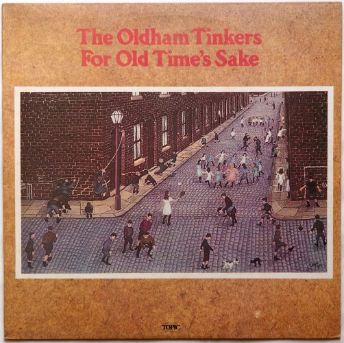 Oldham Tinkers / For Old Time's Sake (UK Later)β
