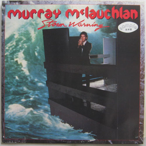 Murray McLauchlan/ Storm Warningβ