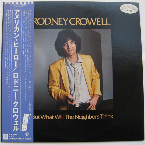 Rodney Crowell / But What Will The Neighbors Think(٥븫סˤβ