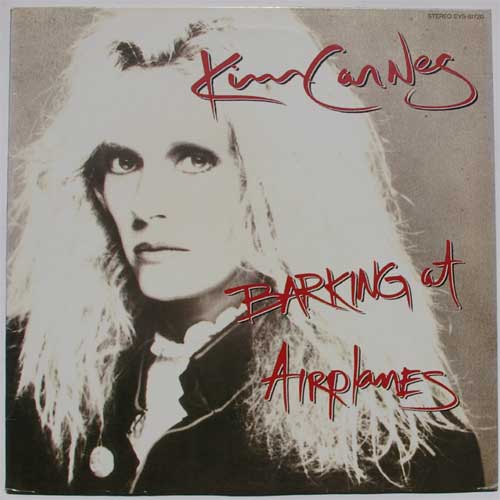 Kim Carnes / Barking At Airplanesβ