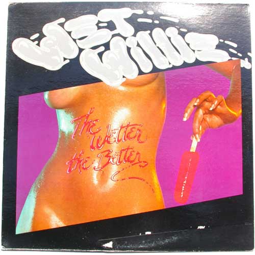 Wet Willie / The Wetter The Betterβ