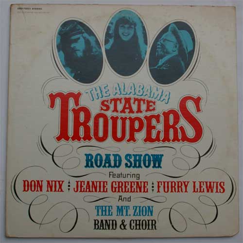 Alabama State Troupers (Don Nix, Jeanie Greene, Furry Lewis) / Road Showβ