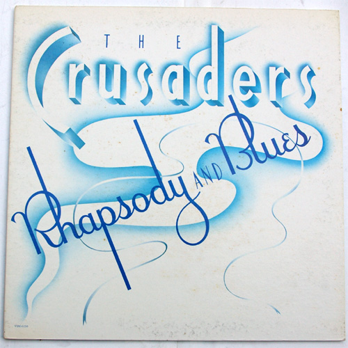Crusaders / Rhapsody And Bluesβ