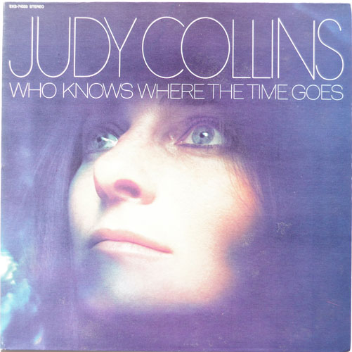 Judy Collins / Who Knows Where The Time Goesβ