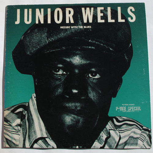 Junior Wells / Messin' With The Bluesβ