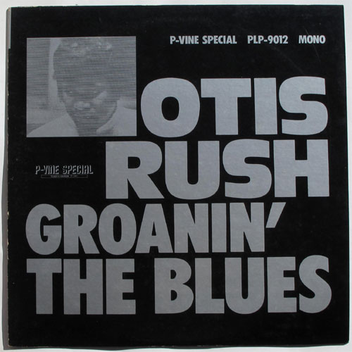 Otis Rush / Groanin' The Blues - DISK-MARKET